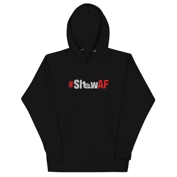 Slow AF - Limited Edition Classic Hoodie